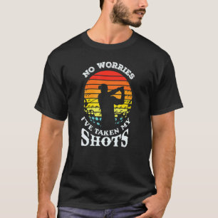 Golf I've Taken My Shots Drinking Meme Golfer Dad T-Shirt