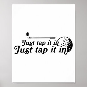 Golf Just Tap It In Funny Golf Player Golfing Srt Poster