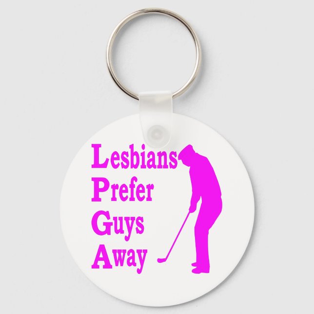 Golf Lesbians Prefer Guys Away LPGA Keychain (Front)