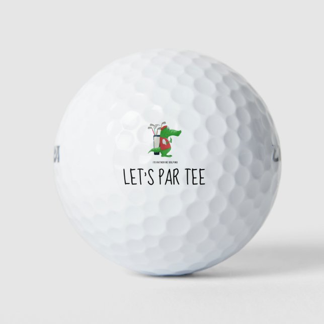 Golf Let’s Par tee with golfer crocodile funny  Balls (Front)