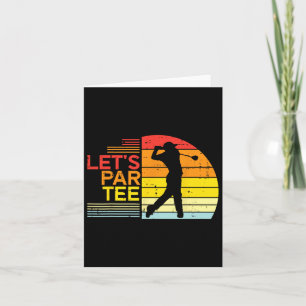 Golf Lets Par Tee Funny Golfing Golfer Dad Men Wom Card
