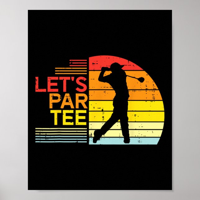 Golf Lets Par Tee Funny Golfing Golfer Dad Men Wom Poster (Front)