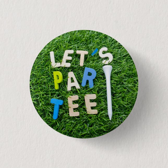 Golf Let's Par tee with white tee is on green 1 Inch Round Button (Front)