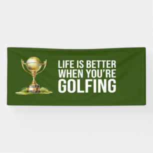 Golf Life is better you're golfing Golfer Party Banner