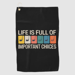 Golf Life is Full of Important Choices Vintage  Towel
