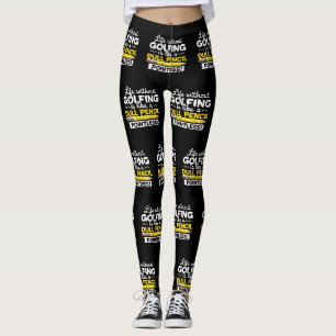 Golf Life Without Golfing Is Like A Dull Pencil Leggings