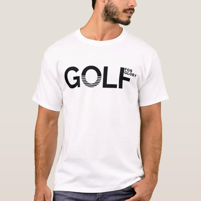 Golf Lover Player PGA Tour Gaming Golf For Glory T-Shirt (Front)