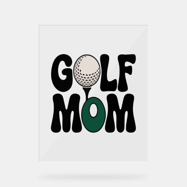Golf Mom Acrylic Sign (Front)