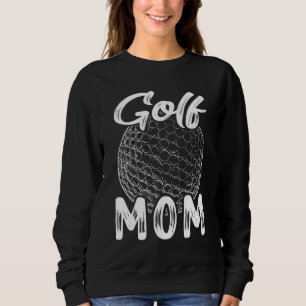 Golf Mom Women Golfer Golf Ball Player Family Matc Sweatshirt