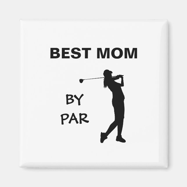 Golf Mommy Golfer Pun Mother's Day Best Mom By Par Magnet (Front)