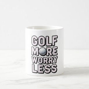 Golf More Worry Less for Golfer Coffee Mug