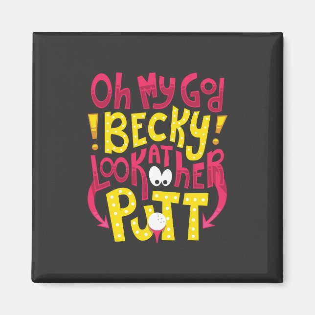 Golf - Oh My God Becky Magnet (Front)
