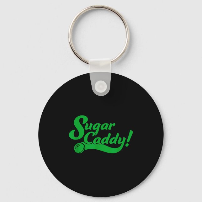 Golf Player Funny Caddy Costume Sugar Caddy Golf T Keychain (Front)