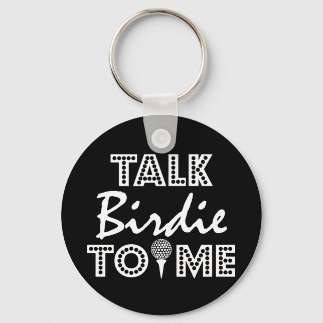 Golf Player: Talk Birdie To Me Keychain (Front)