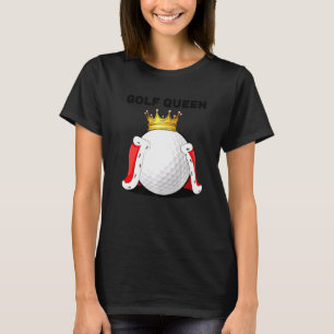 Golf Queen Womens Golf Player Golfer Girls Golf T-Shirt