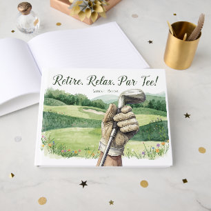 Golf Retire relax Par tee for Golfer retirement  Guest Book