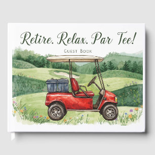 Golf Retire relax Par tee for Golfer retirement Guest Book