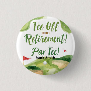 GOLF RETIREMENT Tee off ParTee for golfer 1 Inch Round Button