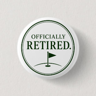 Golf Retirement themed for golfer 1 Inch Round Button