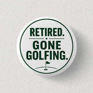 Golf Retirement themed for golfer 1 Inch Round Button