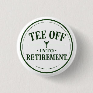 Golf Retirement themed for golfer 1 Inch Round Button