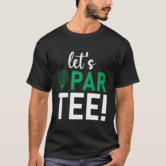 Golf Saying Let'S Par T-Shirt (Front)