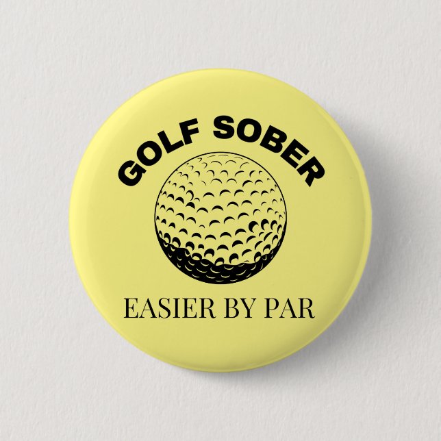 Golf Sober Easier By Par Funny Golfing Quote Butto 2 Inch Round Button (Front)
