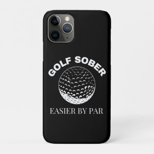 Golf Sober Easier By Par Funny Golfing Quote iPhone 11 Pro Case