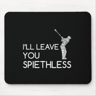 Golf Spieth I'll Leave You Spiethless Shirt  Mouse Pad