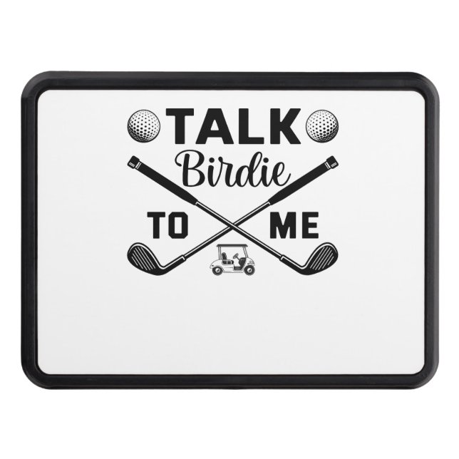 Golf Talk Birdie to Me Funny Trailer Hitch Cover (Front)