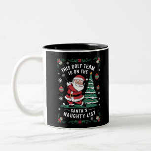 Golf Team Is On Santa's Naughty List Xmas Santa Pl Two-Tone Coffee Mug