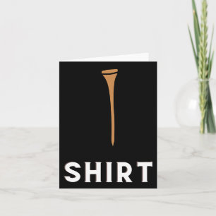 Golf Tee Funny Golfing Card