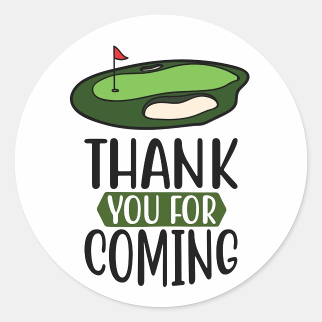 Golf Thank you for coming with golf course    Classic Round Sticker (Front)