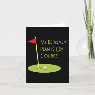 Golf Themed Gift For Retiree My Retirement Plan Is Card