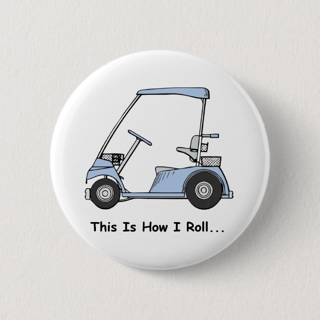 Golf This is how I roll 2 Inch Round Button (Front)