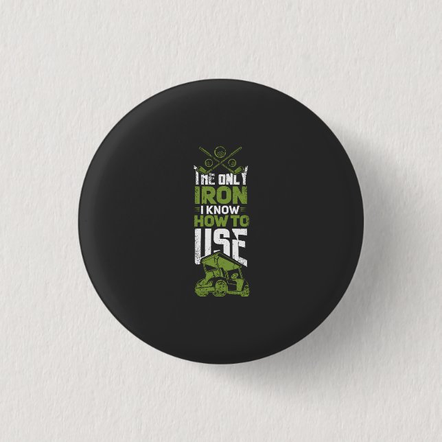 Golf - This Is The Only Iron 1 Inch Round Button (Front)
