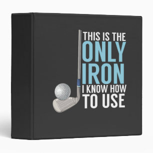 Golf - This Is The Only Iron Binder