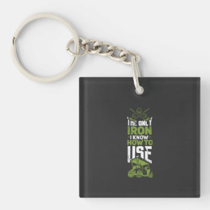 Golf - This Is The Only Iron Keychain