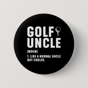 Golf Uncle Definition Golfer Uncle Of A Golf Playe 2 Inch Round Button