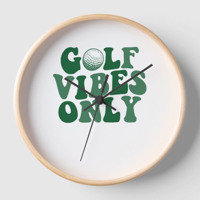 Golf Vibes Only, Golf Lover Clock (Front)