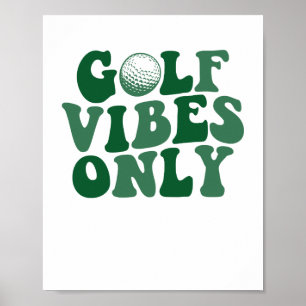 Golf Vibes Only, Golf Lover Poster