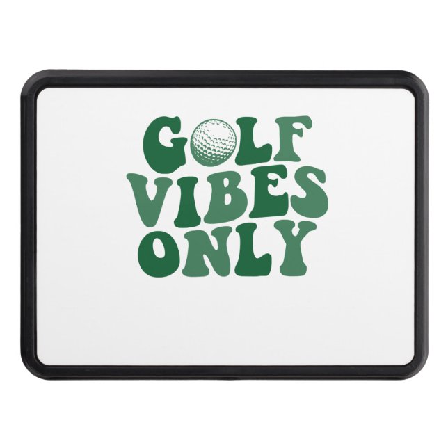 Golf Vibes Only, Golf Lover Trailer Hitch Cover (Front)