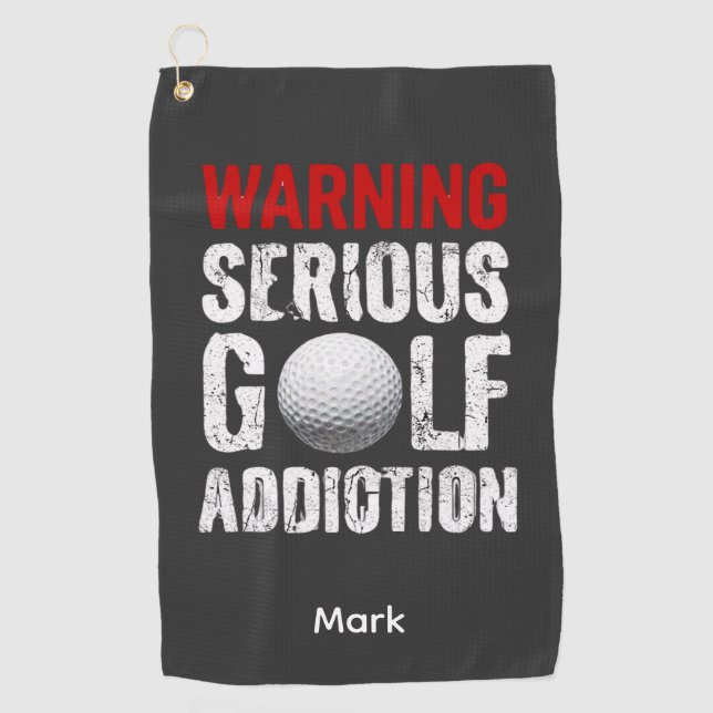 Golf Warning Serious Addiction Funny Golfer Towel (Front)