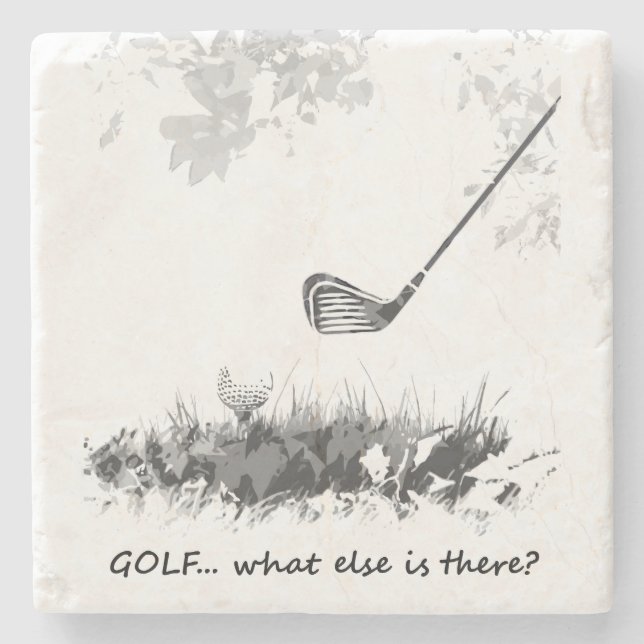 Golf What else is There Fun Golfer Quote Stone Coaster (Front)