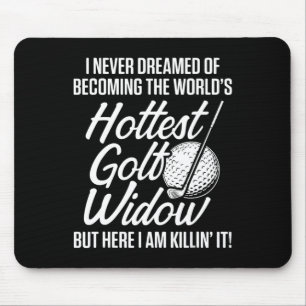 Golf Widow Wife Hottest Golfer Funny Golfing Mouse Pad