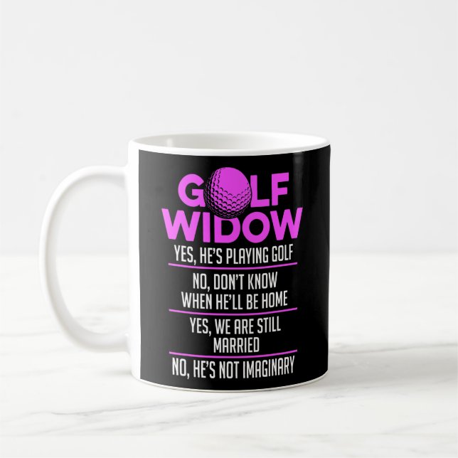 Golf Widow Wife Still Married Golfer Funny Coffee Mug (Left)