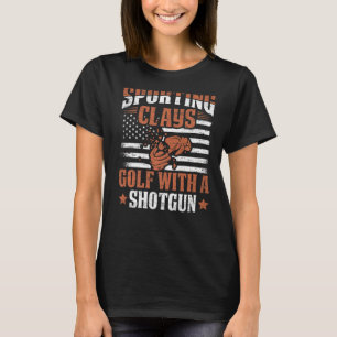 Golf With Shotguns - Sports Shooters & Clay Pigeon T-Shirt