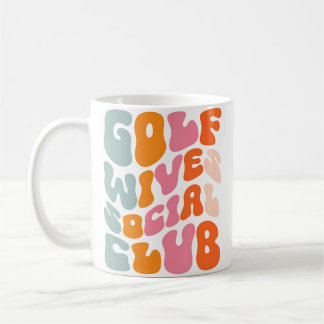 Golf Wives Social Club Coffee Mug