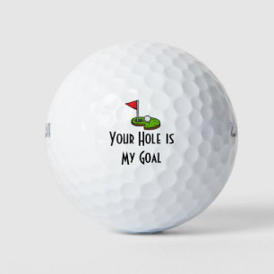 Golf Your Hole is My Goal with golf flag Balls