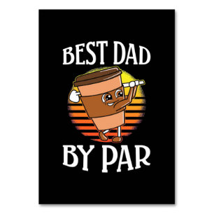 Golfer Best Dad By Par Table Number